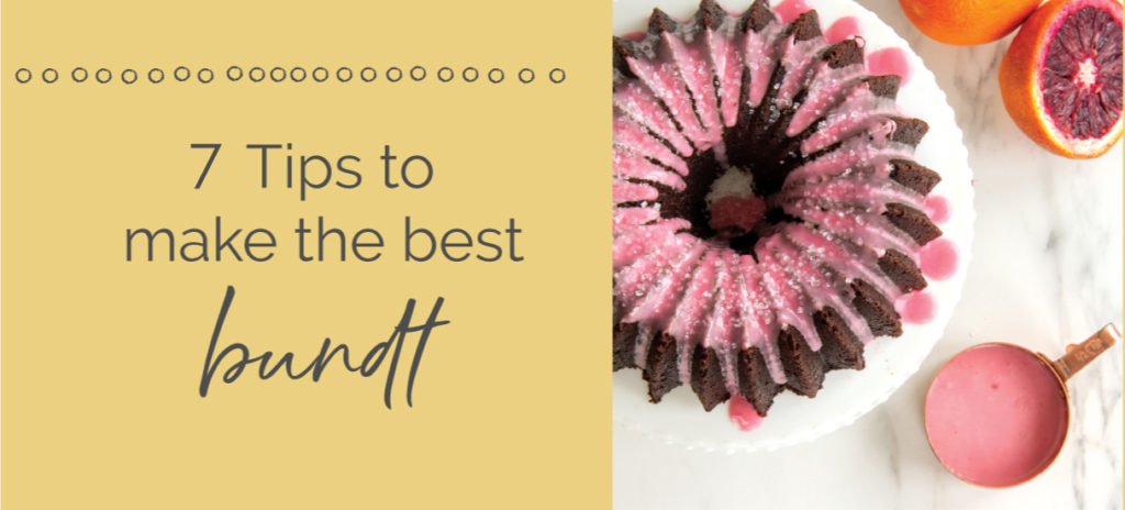 7 tips to make the best bundt